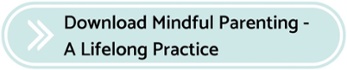 Mindful Parenting A Lifelong Practice  Download E-Book